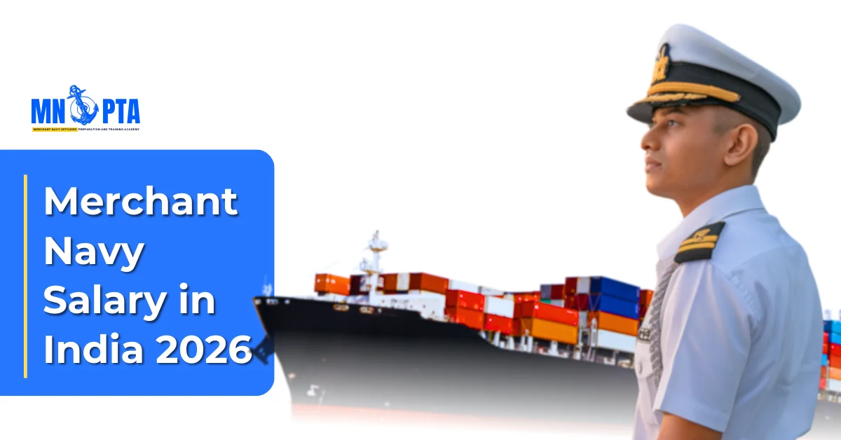 Merchant Navy Salary in India 2026 - Freshers, After 10th, 12th, 1st, 2nd, 3rd Officer, Captain and Chief Officer
